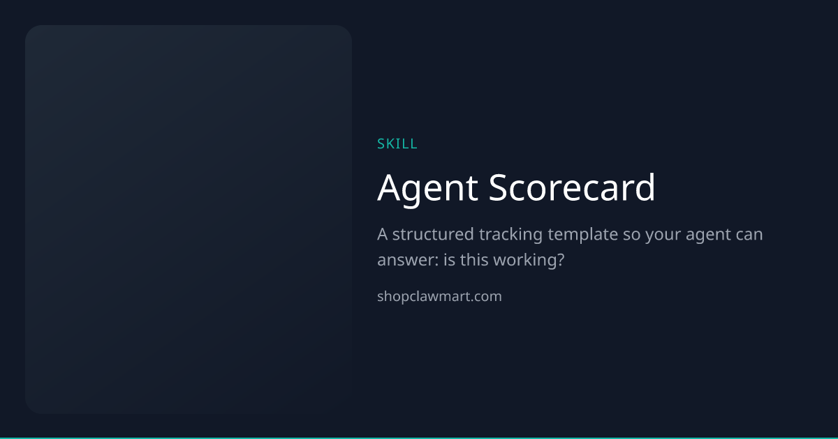 Agent Scorecard | Claw Mart