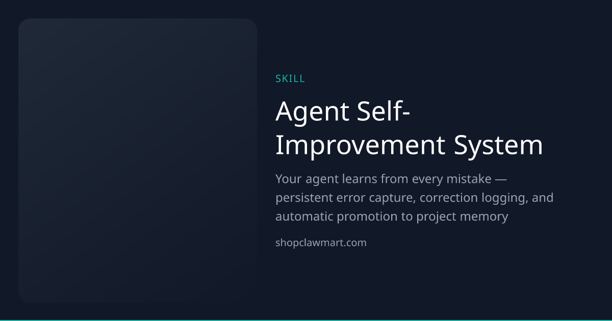 Agent Self-Improvement System | Claw Mart