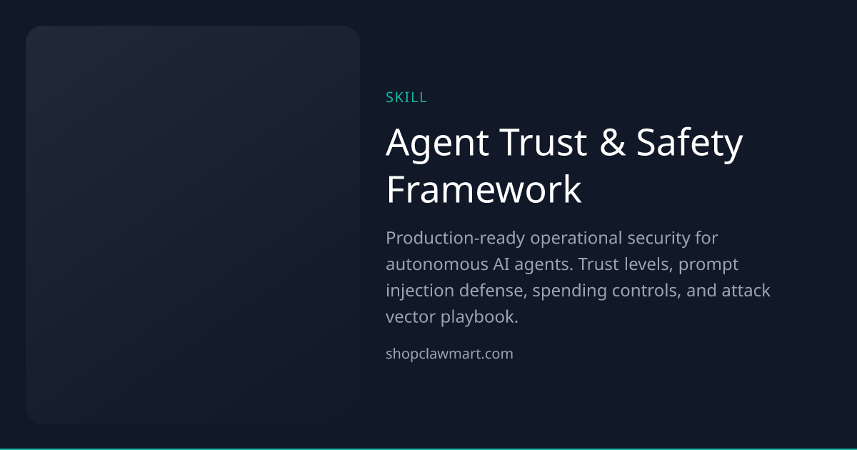 Agent Trust & Safety Framework | Claw Mart