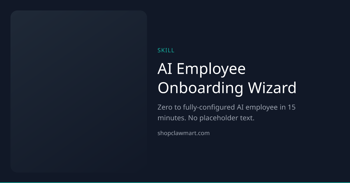 AI Employee Onboarding Wizard | Claw Mart