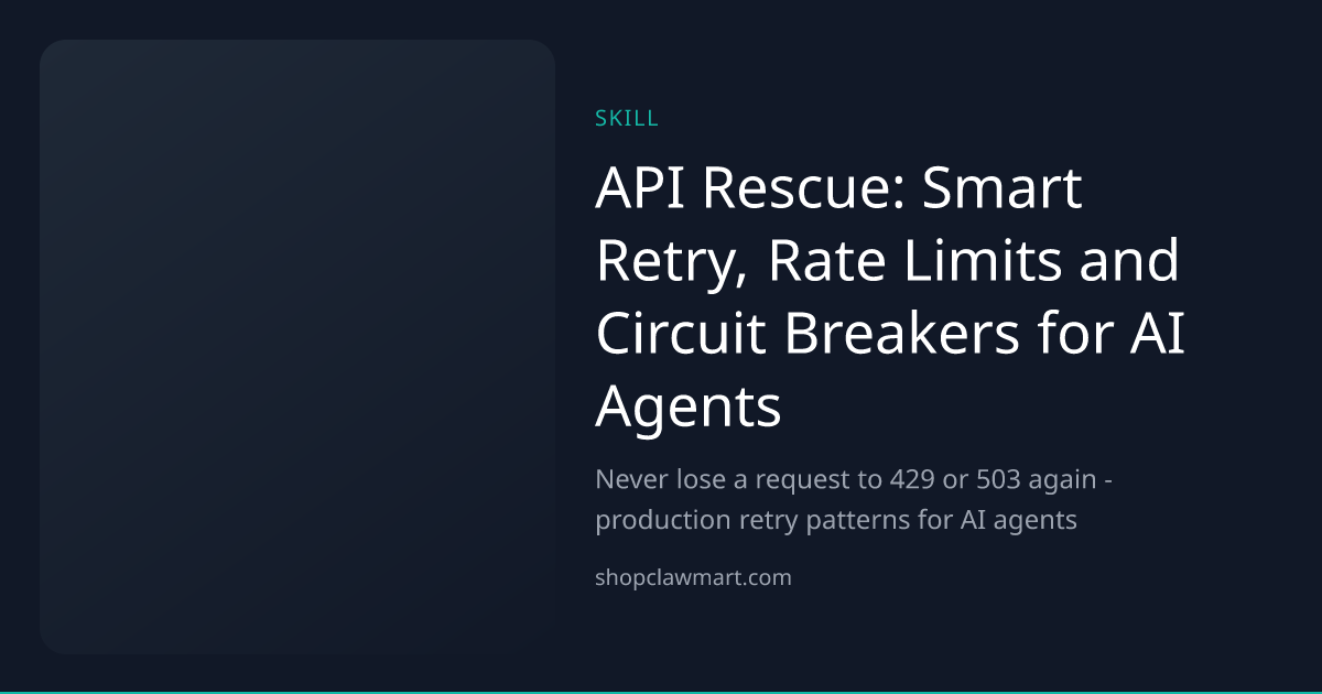 API Rescue: Smart Retry, Rate Limits and Circuit Breakers for AI Agents ...