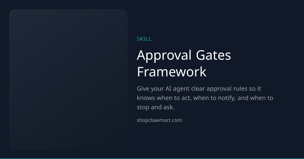 Approval Gates Framework | Claw Mart