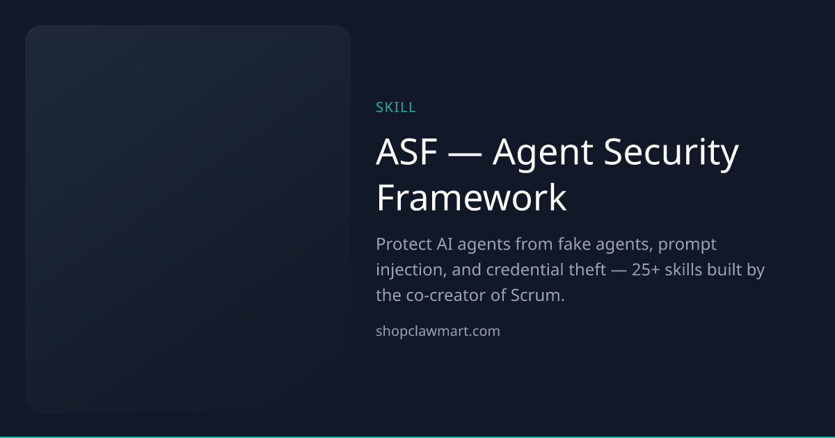 ASF — Agent Security Framework | Claw Mart