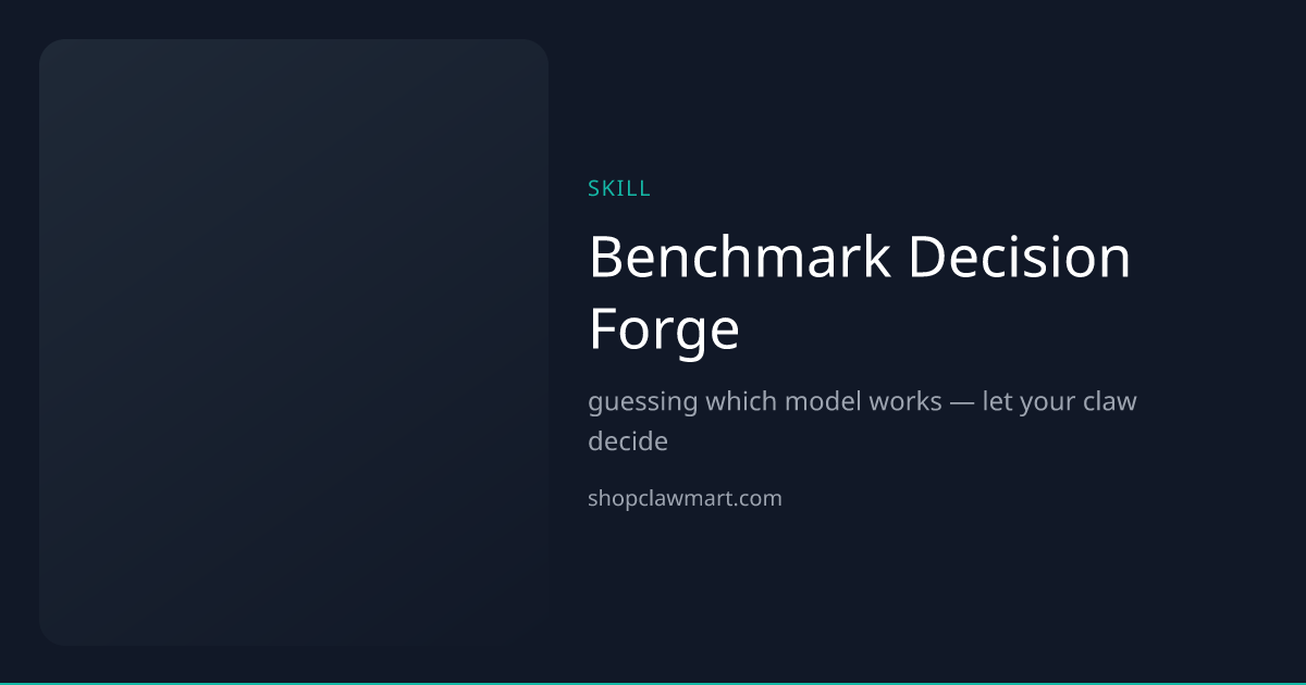 Benchmark Decision Forge | Claw Mart