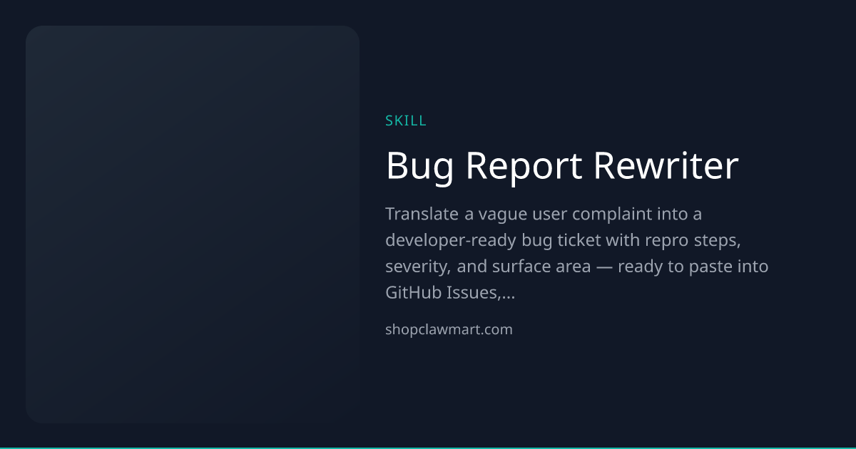 Bug Report Rewriter | Claw Mart
