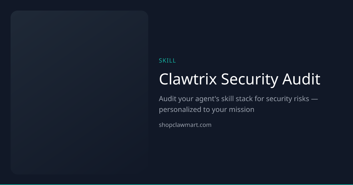 Clawtrix Security Audit | Claw Mart