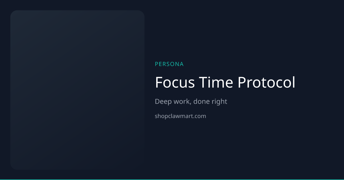Focus Time Protocol | Claw Mart