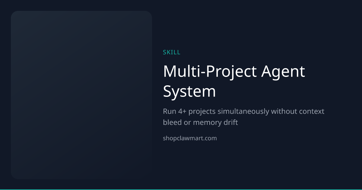 Multi-Project Agent System | Claw Mart