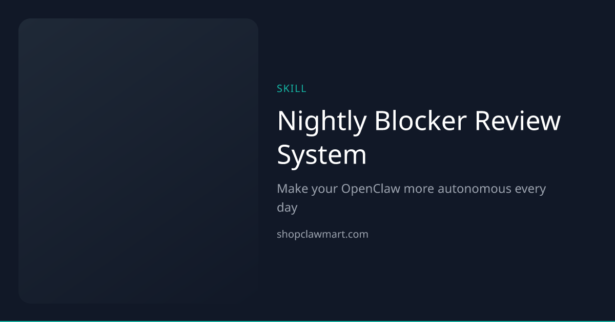 Nightly Blocker Review System | Claw Mart