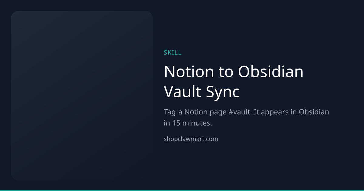 Notion to Obsidian Vault Sync | Claw Mart