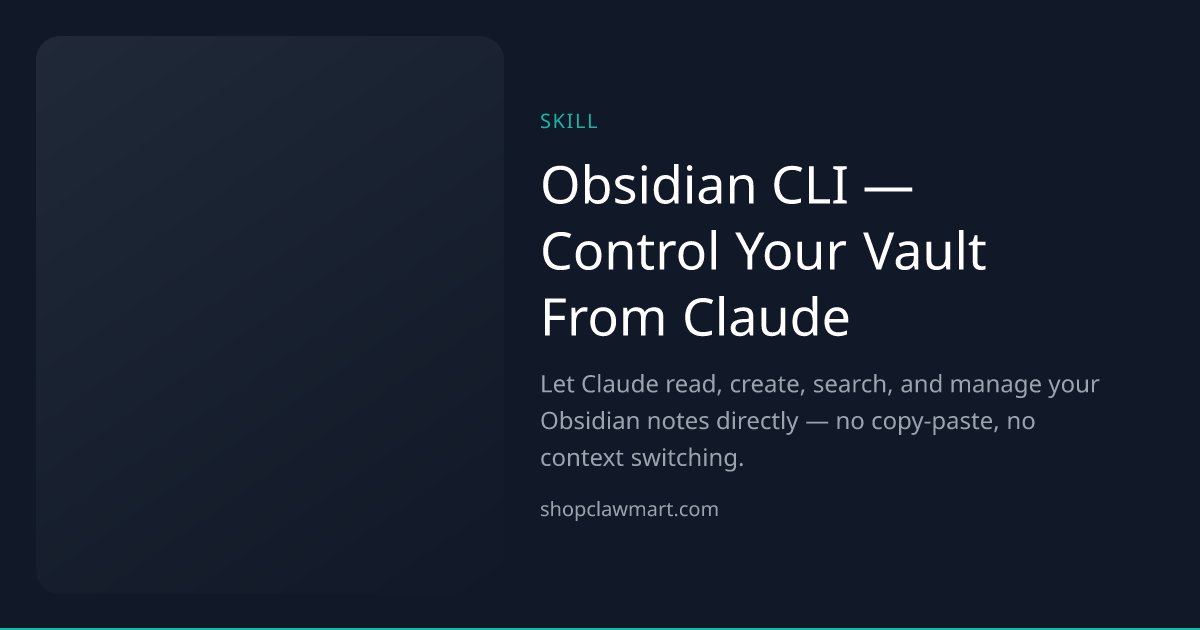 Obsidian CLI — Control Your Vault From Claude | Claw Mart