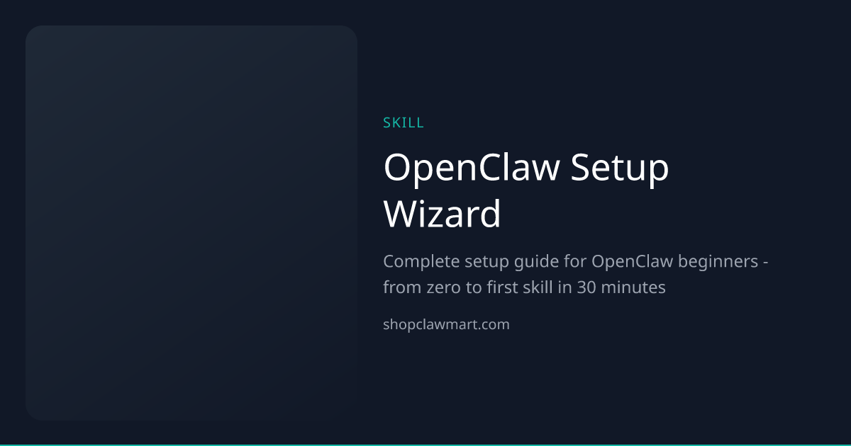 OpenClaw Setup Wizard | Claw Mart